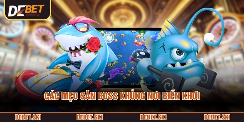 Bắn Cá Vàng – Cơ Chế Game Săn Thưởng Dưới Góc Nhìn Chi Tiết 3 Các mẹo săn boss khủng nơi biển khơi