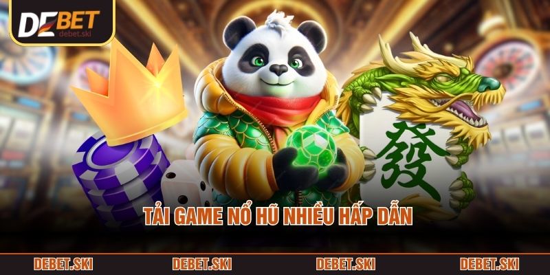 Hướng Dẫn Tải Game Nổ Hũ Chi Tiết Trên iOS, Android 1 Tải game nổ hũ nhiều hấp dẫn